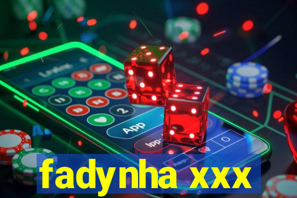 fadynha xxx